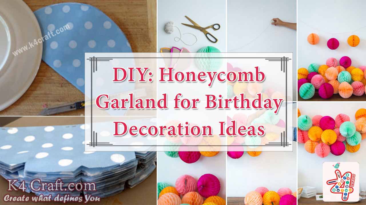 Honeycomb garland idea for birthday parties Birthday Party Craft Ideas