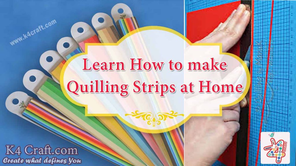 Learn How to make Quilling Strips at Home K4 Craft