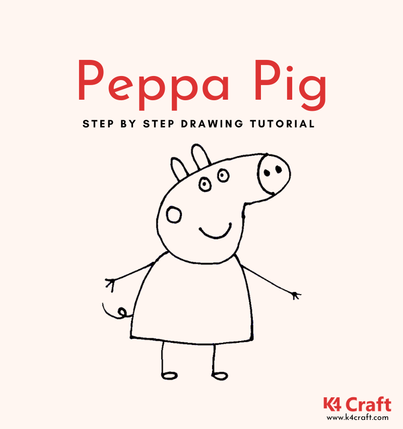 How to Draw a Peppa Pig for Kids - Easy Step by Step Tutorials • K4 Craft